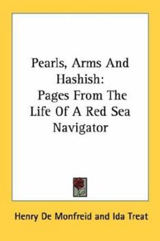 Pearls, Arms and Hashish: Pages from the Life of a Red Sea Navigator