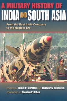 Paperback A Military History of India and South Asia: From the East India Company to the Nuclear Era Book