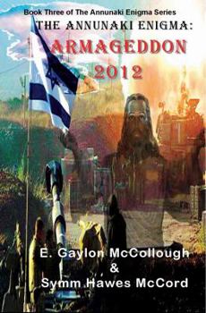 Paperback The Annunaki Enigma: Armageddon 2012 Book