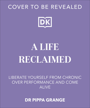 Hardcover Life. Reclaimed: Find Freedom from Chronic Overperformance Book
