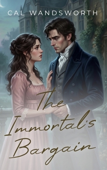 Hardcover The Immortal's Bargain: A Regency Romantasy of Duty and Desire Book
