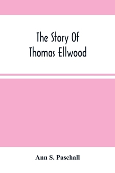 The Story Of Thomas Ellwood