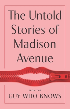 Paperback The Untold Stories of Madison Avenue Book