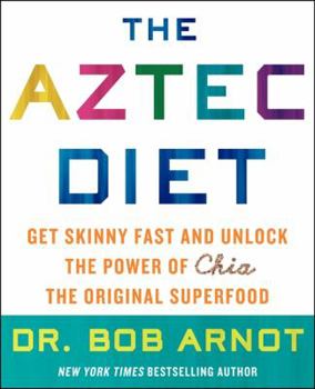 Hardcover The Aztec Diet: Chia Power: The Superfood That Gets You Skinny and Keeps You Healthy Book