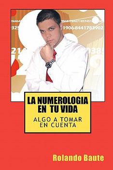 Paperback La numerologia en tu vida: Algo a tomar en cuenta [Spanish] Book