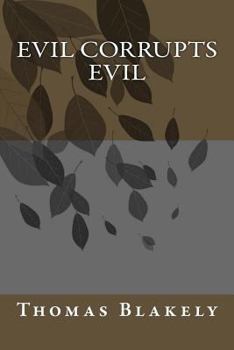 Paperback Evil Corrupts Evil Book