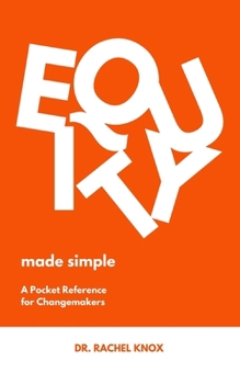 Paperback Equity Made Simple: The Pocket Reference for Changemakers Book
