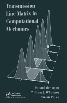 Hardcover Transmission Line Matrix (Tlm) in Computational Mechanics Book