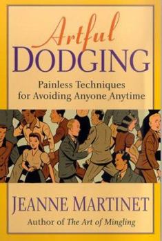 Paperback Artful Dodging: Easy, Proven Techniques for Mastering Any Room Book