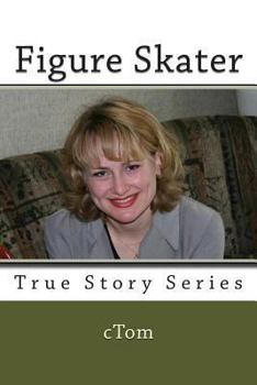 Paperback Figure Skater: True Story Series Book