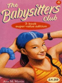 Paperback Babysitters Club Collection: " Logan Likes Mary Anne " , " Kristy and the Snobs " , " Claudia and the New Girl " v. 4 (Babysitters Club Collection) Book