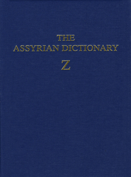 Hardcover Assyrian Dictionary of the Oriental Institute of the University of Chicago, Volume 21, Z Book