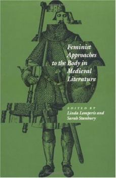 Feminist Approaches to the Body in Medieval Literature (New Cultural Studies Series)