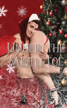 Paperback Under the Mistletoe - A Christmas Anthology Book