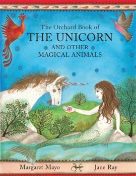 Paperback The Orchard Book of the Unicorn and Other Magical Animals Book