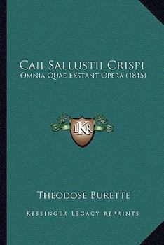 Paperback Caii Sallustii Crispi: Omnia Quae Exstant Opera (1845) [Latin] Book