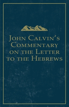 Paperback John Calvin's Commentary on the Letter to the Hebrews Book