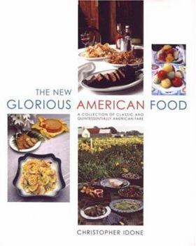 Hardcover The New Glorious American Food: A Collection of Classic and Quintessentially American Fare Book
