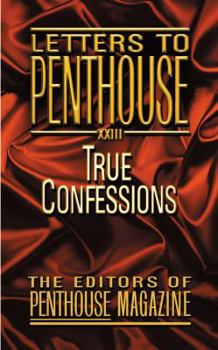Mass Market Paperback Letters to Penthouse XXIII: True Confessions Book