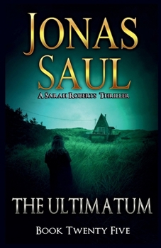 Paperback The Ultimatum: A Sarah Roberts Thriller Book 25 Book