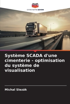 Système SCADA d'une cimenterie - optimisation du système de visualisation (French Edition)