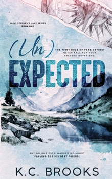(Un)Expected: A Dislike to Lovers, Small Town Romance (Saint Stephen's Lake)
