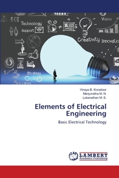 Elements of Electrical Engineering: Basic Electrical Technology