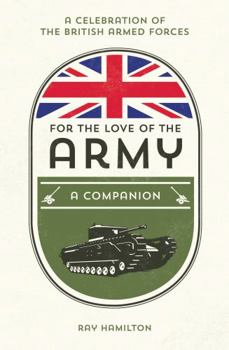 For the Love of the Navy: A Celebration of the British Armed Forces