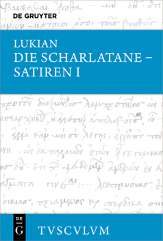 Hardcover Die Scharlatane - Satiren I: Griechisch - Deutsch [German] Book