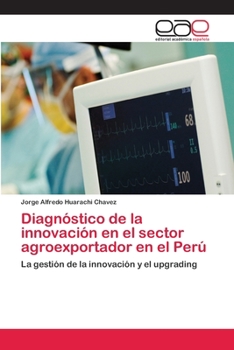 Paperback Diagnóstico de la innovación en el sector agroexportador en el Perú [Spanish] Book