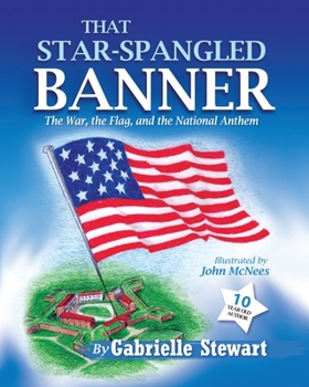 Paperback That Star Spangled Banner: The War, the Flag and the National Anthem Book