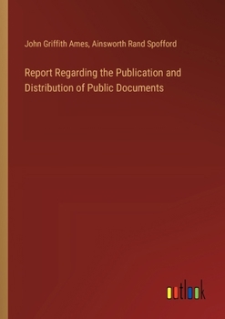 Paperback Report Regarding the Publication and Distribution of Public Documents Book