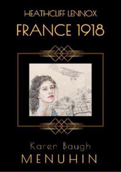 Heathcliff Lennox - France 1918 - Book #0.5 of the Heathcliff Lennox