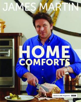 Hardcover James Martin Home Comforts Book