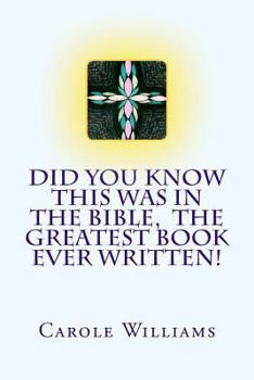 Paperback Did You Know This Was In The Bible, The Greatest Book Ever Written! Book