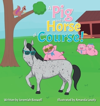 Hardcover A Pig and a Horse of Course! Book