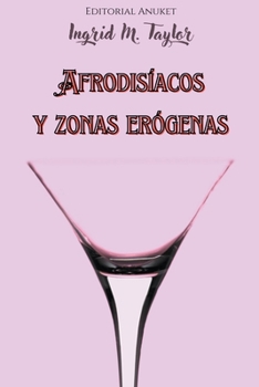 Paperback Afrodisíacos y Zonas Erógenas [Spanish] Book