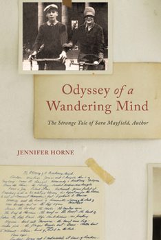 Hardcover Odyssey of a Wandering Mind: The Strange Tale of Sara Mayfield, Author Book