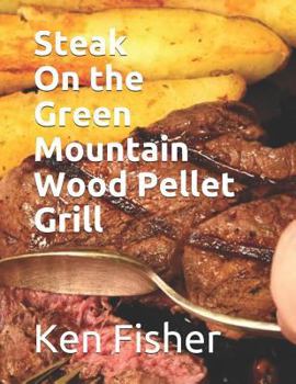 Paperback Steak on the Green Mountain Wood Pellet Grill Book