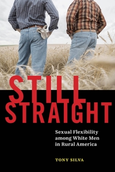 Paperback Still Straight: Sexual Flexibility Among White Men in Rural America Book