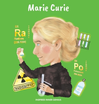 Hardcover Marie Curie: (Children's Biography Book, Kids Ages 5 to 10, Woman Scientist, Science, Nobel Prize, Chemistry) Book