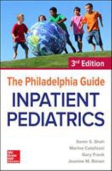 Paperback The Philadelphia Guide: Inpatient Pediatrics, 3rd Edition Book