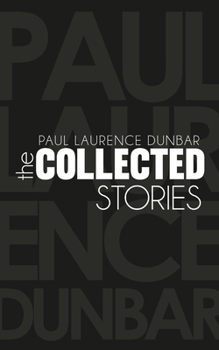 Paperback The Collected Stories of Paul Laurence Dunbar Book
