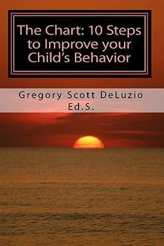 Paperback The Chart: 10 Steps to Improve Your Child's Behavior Book