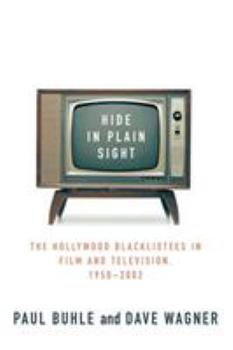 Paperback Hide in Plain Sight: The Hollywood Blacklistees in Film and Television, 1950-2002 Book