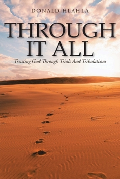Paperback Through It All: Trusting God through Trials and Tribulations Book