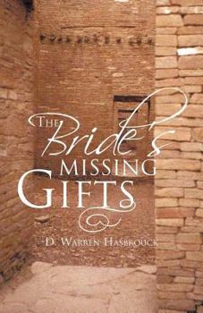 The Bride’S Missing Gifts: Apostles and Prophets