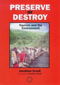 Paperback Preserve or Destroy: Tourism and the Environment Book