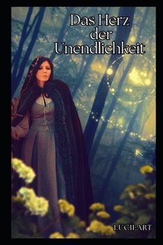 Das Herz der Unendlichkeit: Ein fesselnder Roman voller Spannung, Abenteuer und Geheimnisse (German Edition)