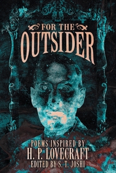 Paperback For the Outsider: Poems Inspired by H. P. Lovecraft Book